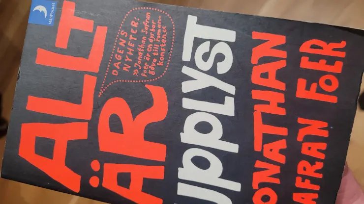 Jonathan Safran Foers Allt är upplyst
